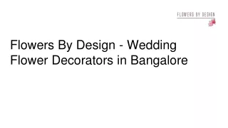 flowers by design wedding flower decorators in bangalore