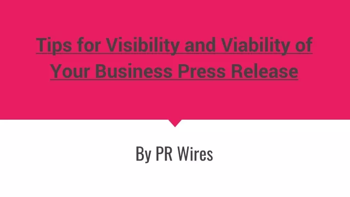 tips for visibility and viability of your business press release