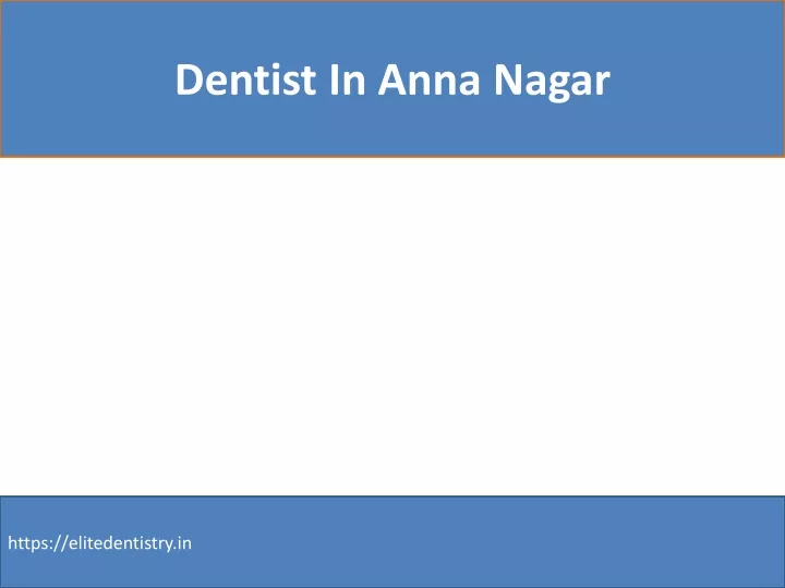 dentist in anna nagar