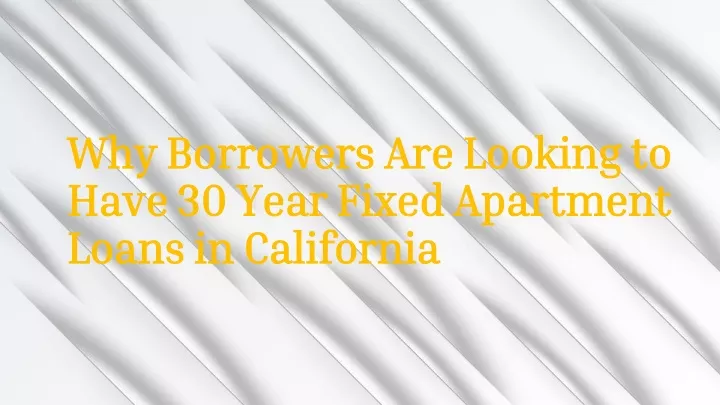 why borrowers are looking to why borrowers
