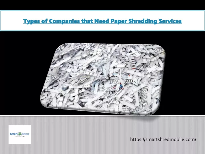 types of companies that need paper shredding