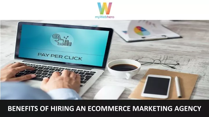 benefits of hiring an ecommerce marketing agency