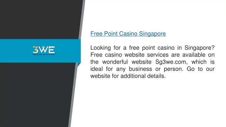 free point casino singapore looking for a free