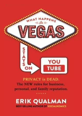 PDF/BOOK What Happens in Vegas Stays on YouTube: Privacy Is Dead. The New Rules