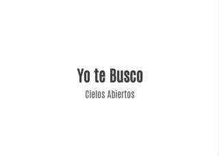 yo te busco cielos abiertos