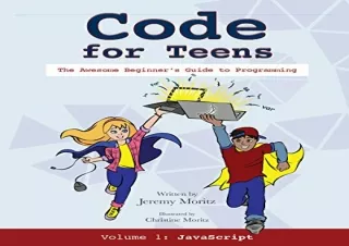 PDF Code for Teens: The Awesome Beginner's Guide to Programming free