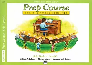 (PDF BOOK) Alfred's Basic Piano Prep Course Solo Book, Bk C: For the Young Begin