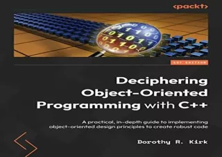 download Deciphering Object-Oriented Programming with C  : A practical, in-depth