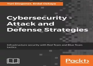 download Cybersecurity ??? Attack and Defense Strategies: Infrastructure securit