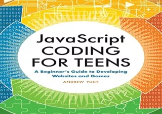 (PDF BOOK) JavaScript Coding for Teens: A Beginner's Guide to Developing Website