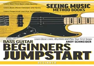 PDF Bass Guitar Beginners Jumpstart: Learn Basic Lines, Rhythms and Play Your Fi
