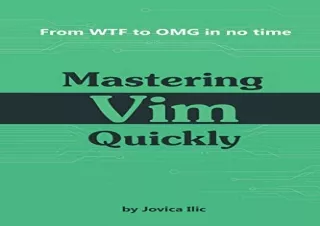 [READ PDF] Mastering Vim Quickly: From WTF to OMG in no time ipad