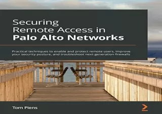 PDF Securing Remote Access in Palo Alto Networks: Practical techniques to enable