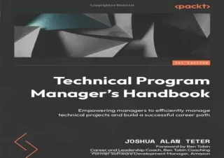 [DOWNLOAD PDF] Technical Program Manager's Handbook: Empowering managers to effi