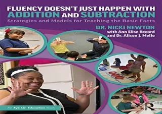 (PDF BOOK) Fluency Doesn't Just Happen with Addition and Subtraction: Strategies