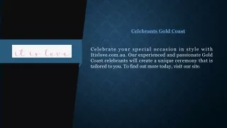 Celebrants Gold Coast  Itislove.com.au