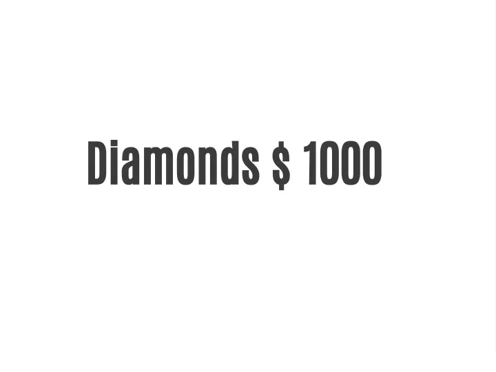 diamonds 1000