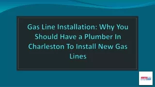 Gas Line Installation Why You Should Have a Plumber In Charleston To Install New Gas Lines