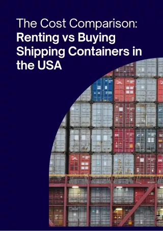 Renting vs Buying Shipping Containers in the USA