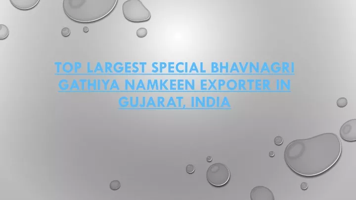 top largest special bhavnagri gathiya namkeen exporter in gujarat india