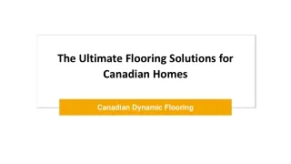 The Ultimate Flooring Solutions for Canadian Homes