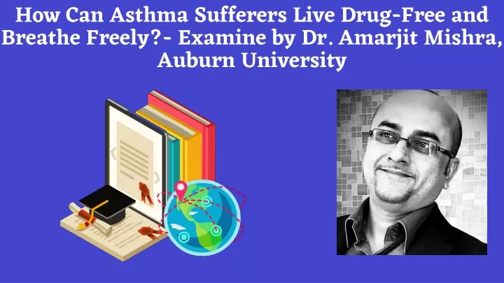 how can asthma sufferers live drug free