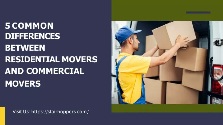 5 common differences between residential movers