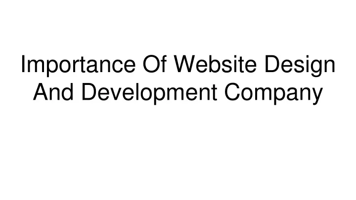 importance of website design and development company
