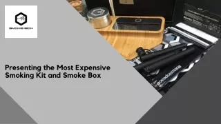 Presenting the Most Expensive Smoking Kit and Smoke Box