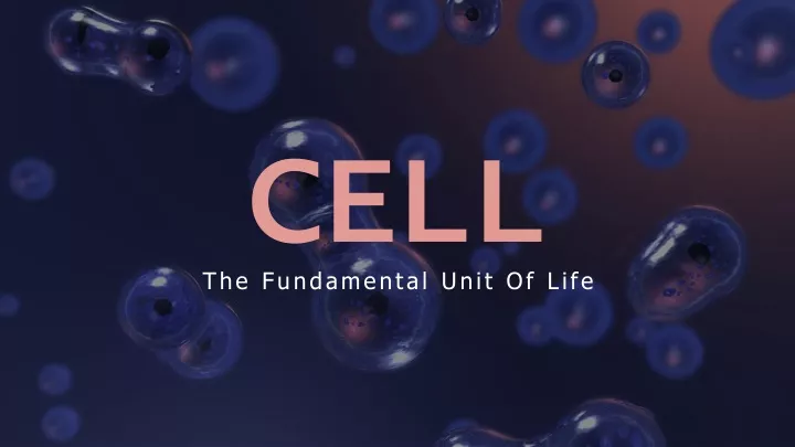 cell cell the fundamental unit of life
