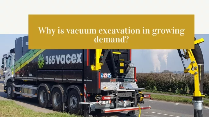 why is vacuum excavation in growing demand