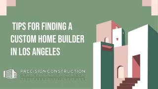 Tips for Finding a Custom Home Builder in Los Angeles