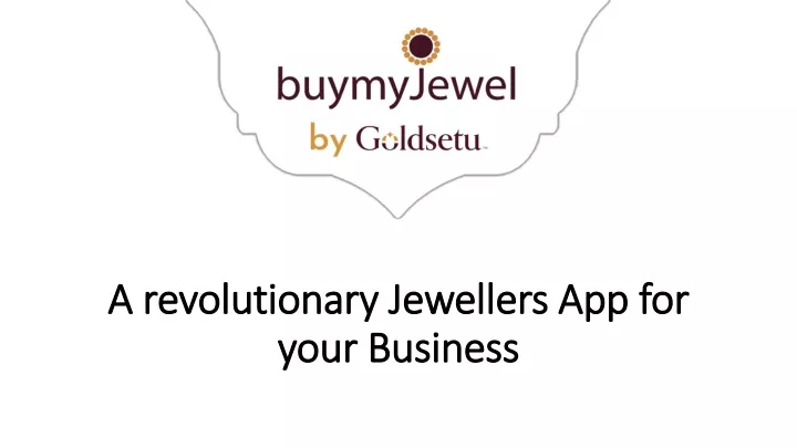 a revolutionary jewellers app for your business