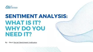 Sentiment Analysis - What is it & Why do you need it