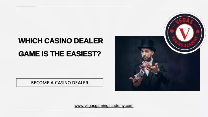 which casino dealer game is the easiest