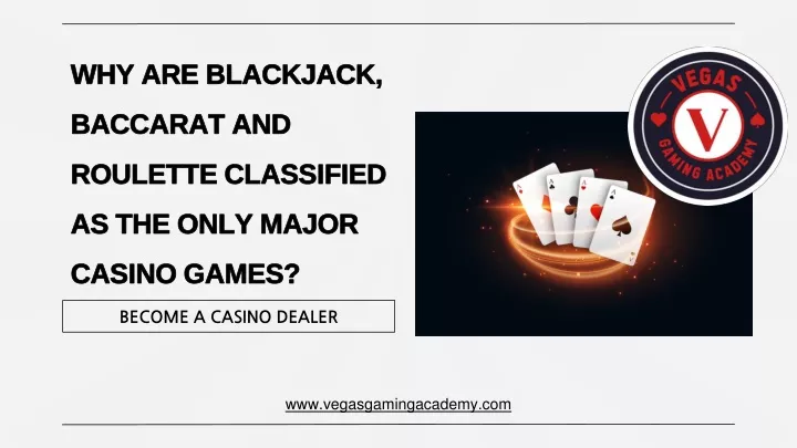 why are blackjack baccarat and roulette