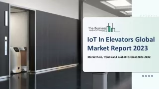 iot in elevators global market report 2023