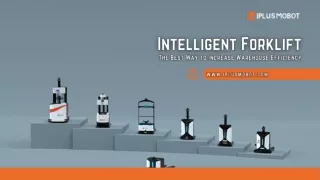 Intelligent Forklift - The Best Way To Increase Warehouse Efficiency