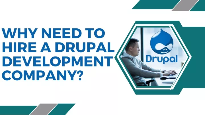 why need to hire a drupal development company