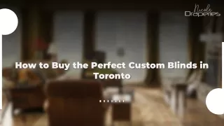 How to Buy the Perfect Custom Blinds in Toronto