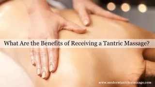 What Are the Benefits of Receiving a Tantric Massage?