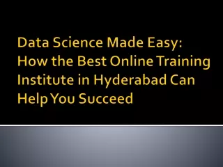 Data Science Made Easy How the Best Online Training Institute in Hyderabad Can Help You Succeed