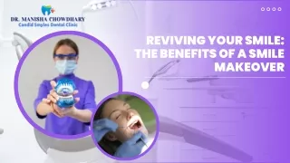 Reviving Your Smile: The Benefits of a Smile Makeover
