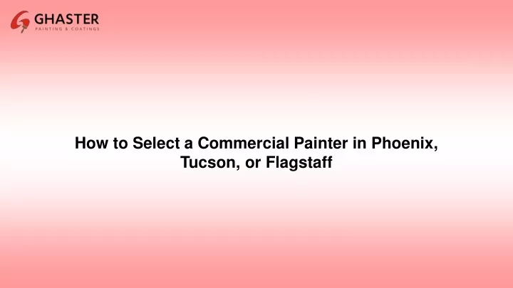 how to select a commercial painter in phoenix