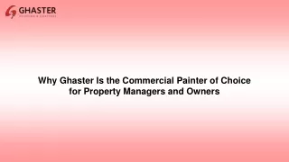 Why Ghaster Is the Commercial Painter of Choice for Property Managers and Owners