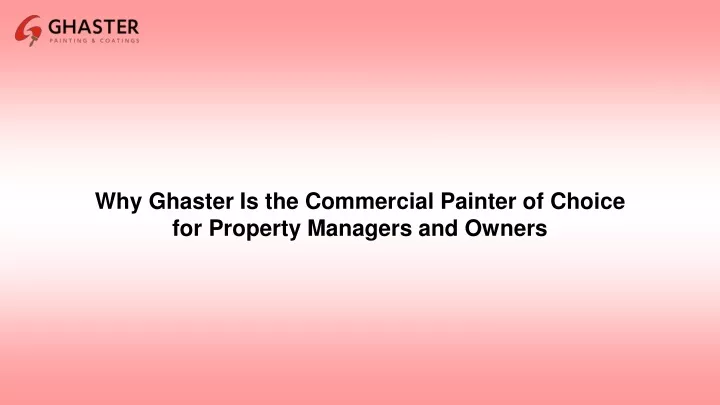 why ghaster is the commercial painter of choice