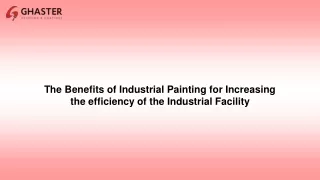 The Benefits of Industrial Painting for Increasing the Efficiency of an Industrial Facility