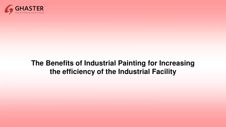 the benefits of industrial painting