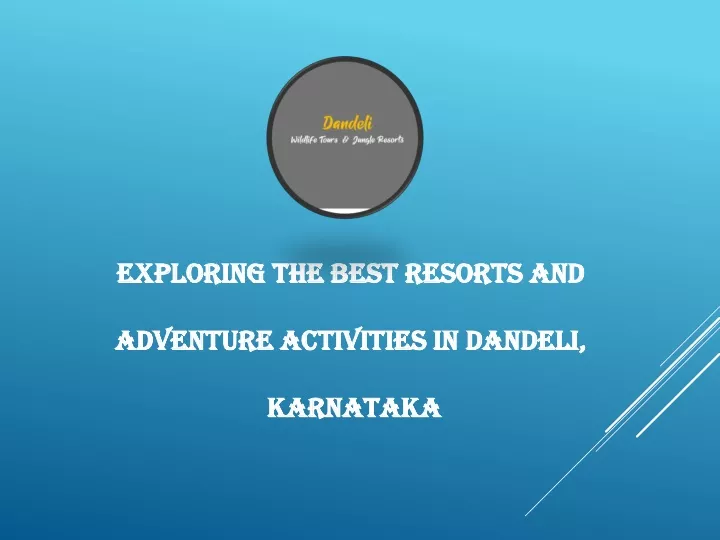 exploring the best resorts and adventure