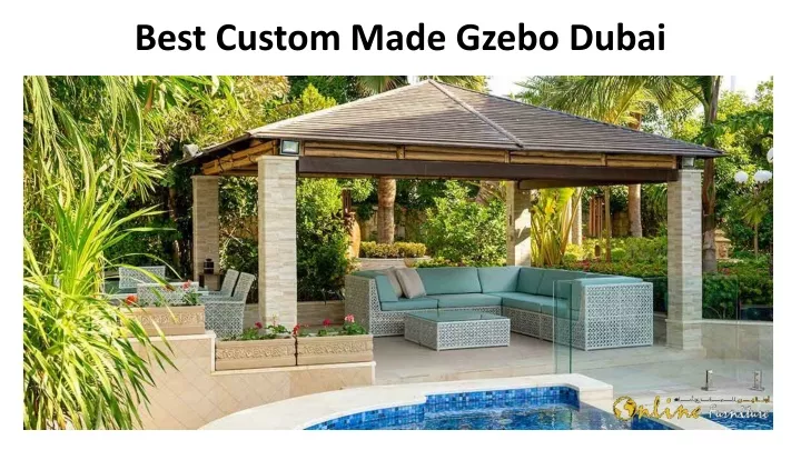 best custom made gzebo dubai